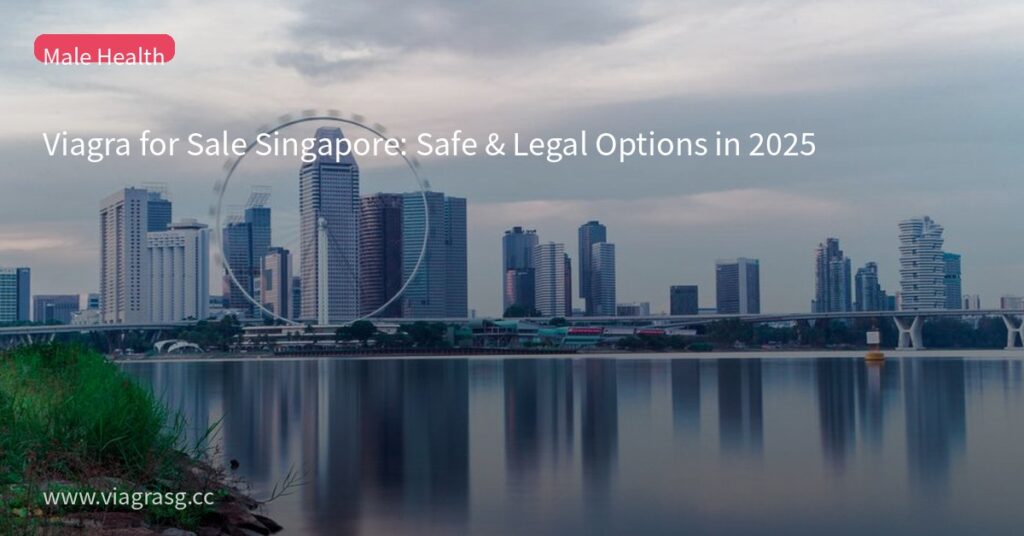 Viagra for Sale Singapore: Safe & Legal Options in 2025 6 tmpanl6772h