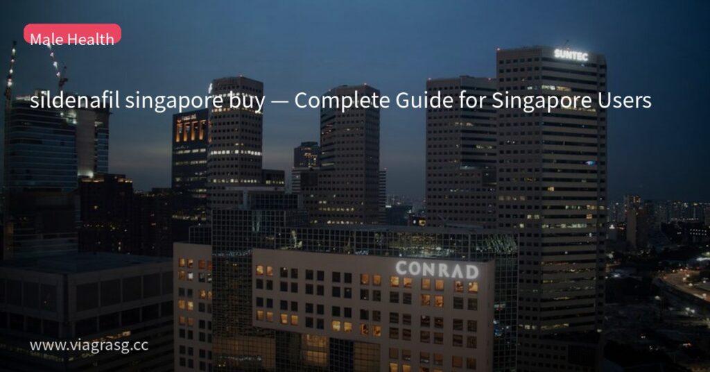 sildenafil singapore buy — Complete Guide for Singapore Users 1 tmpzfs3ffx3